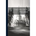The Life Of St. Melania