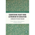 Countering Right Wing Extremism in Education: Schooling in the Racist Badland