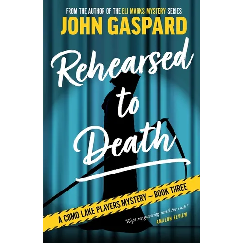 Rehearsed To Death: A Como Lake Players Mystery
