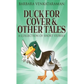 Duck For Cover & Other Tales: A Collection Of Short Stories
