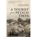 A Tourist From Petach Tikva: Growing Up Alongside the Creation of the State of Israel