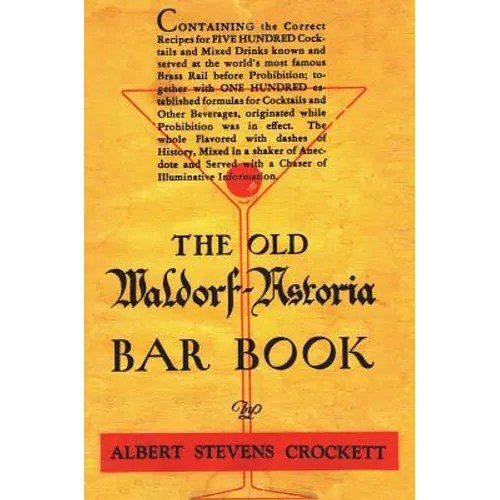 The Old Waldorf Astoria Bar Book 1935 Reprint