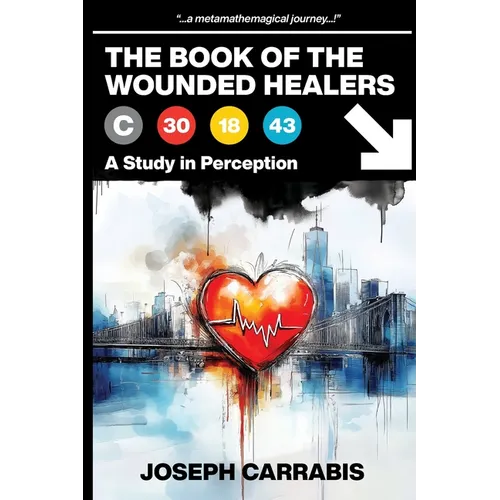 The Book of The Wounded Healers (A Study in Perception)