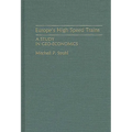 Europe's High Speed Trains: A Study in Geo-Economics