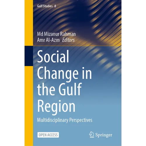 Social Change in the Gulf Region: Multidisciplinary Perspectives