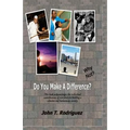 Do You Make A Difference? Why Not?