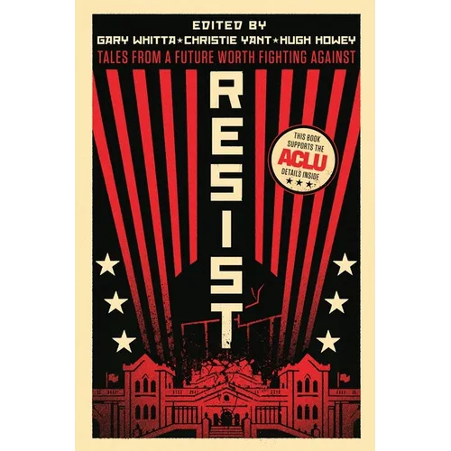 Resist: Tales from a Future Worth Fighting Against