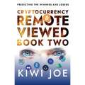 Cryptocurrency Remote Viewed Book Two