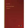 Shorter Prose Pieces: in large print