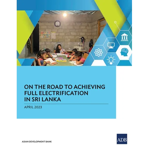 On the Road to Achieving Full Electrification in Sri Lanka