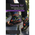 Stepping Up!: Teachers Advocating for Sexual and Gender Diversity in Schools