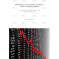 Neoliberalism, Accountability, and Reform Failures in Emerging Markets: Eastern Europe, Russia, Argentina, and Chile in Comparative Perspective