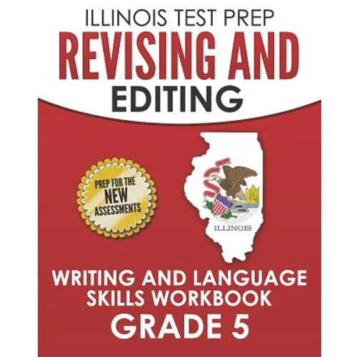 ILLINOIS TEST PREP Revising and Editing Grade 5: Writing and Language Skills Workbook