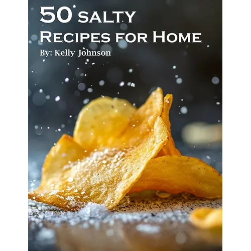 50 Salty Recipes for Home