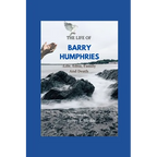 The Life of Barry Humphries: Life, Edna, Family, And Death - Paperback