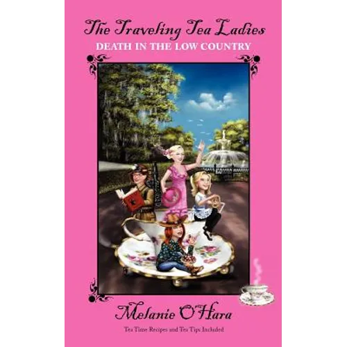The Traveling Tea Ladies Death in the Low Country