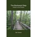 The Backward Step: Essays on Zen Practice