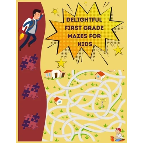Delightful First Grade Mazes for Kids: Maze Book for Kids 3-8