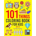 101 Things: Coloring Book for Kids ages 4-8