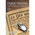 Digital Histories: Emergent Approaches within the New Digital History