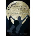 Daddy, There's a Light in the Sky: An Illumination of Life Stories