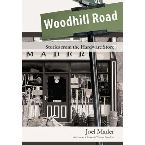 Woodhill Road: Stories from the Hardware Store