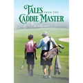 Tales from the Caddie Master