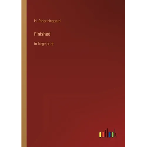 Finished: in large print