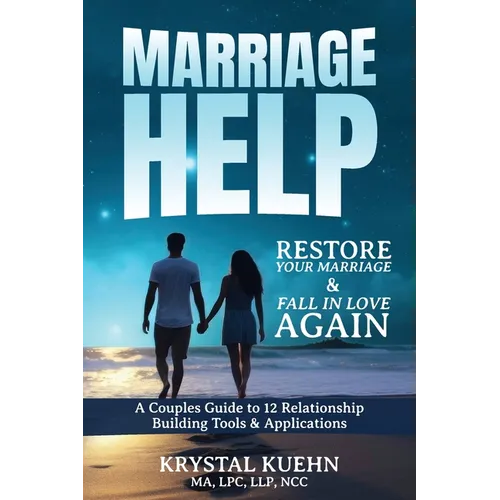 Marriage Help: Restore Your Marriage & Fall in Love Again