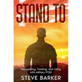 Stand To: Living With Military PTSD