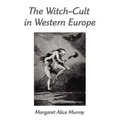 The Witch-Cult in Western Europe: A Study in Anthropology