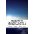 The Book of Talismans, Amulets and Zodiacal Gems