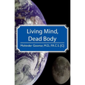 Living Mind, Dead Body