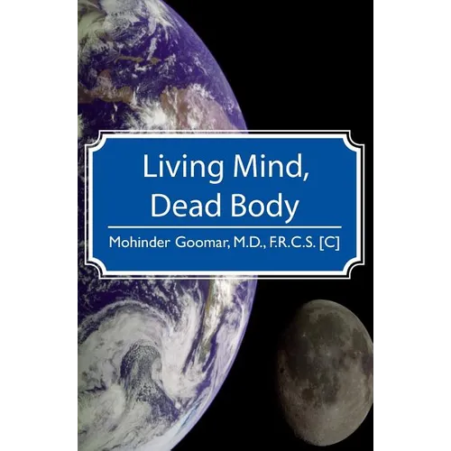 Living Mind, Dead Body