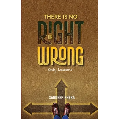 There is no Right or Wrong