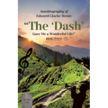 Autobiography of Edward Clarke Wentz: "The 'Dash' Gave Me a Wonderful Life!" 1941-