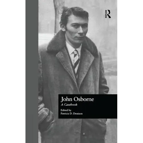 John Osborne: A Casebook