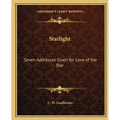 Starlight: Seven Addresses Given for Love of the Star