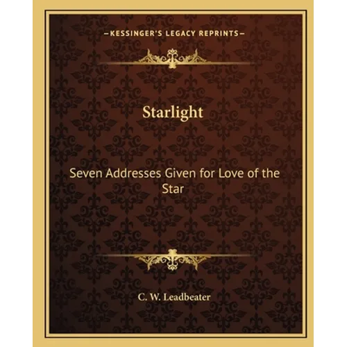 Starlight: Seven Addresses Given for Love of the Star