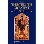 The Thirteenth, Greatest of Centuries - Paperback