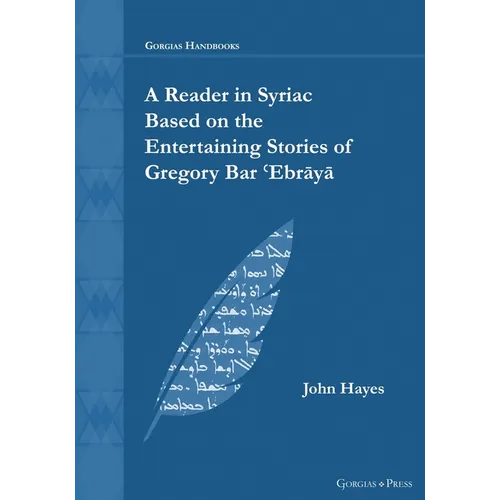 A Reader in Syriac Based on the Entertaining Stories of Gregory Bar ʿEbrāyā