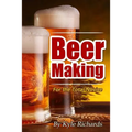 Beer Making for the Total Novice