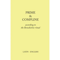 Prime and Compline: According to the Benedictine Ritual