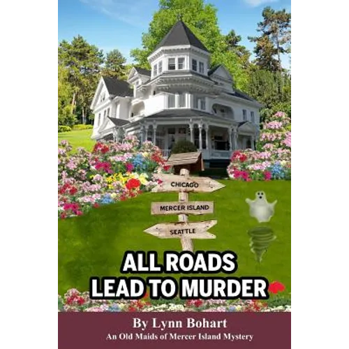 All Roads Lead To Murder: Old Maids of Mercer Island Mystery