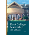 Black College Leadership in Pk-12 Education