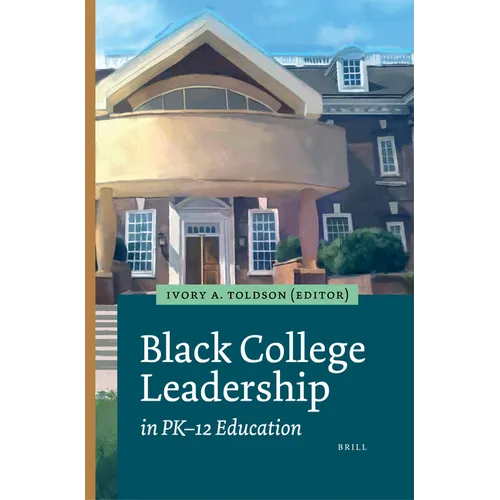 Black College Leadership in Pk-12 Education