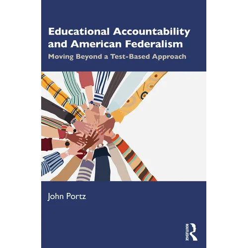 Educational Accountability and American Federalism: Moving Beyond a Test-Based Approach