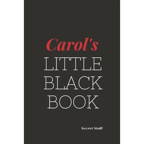 Carol's Little Black Book: Carol's Little Black Book