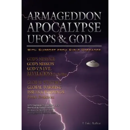 Armageddon Apocalypse UFO's & GOD