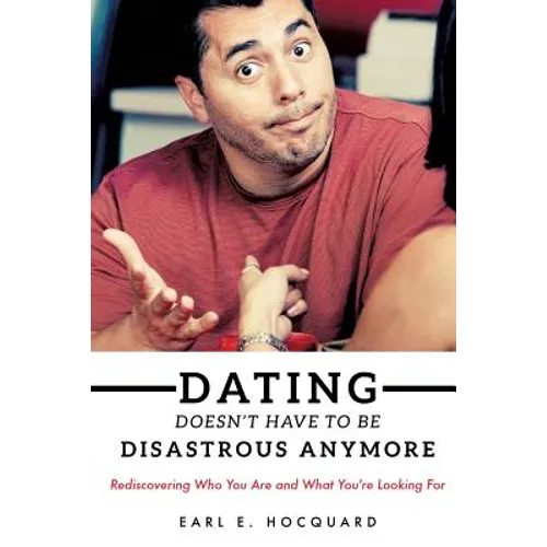 Dating Doesn't Have to be Disastrous Anymore